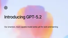An announcement image introducing GPT-5.2, the latest model series designed for enhanced work and learning capabilities.